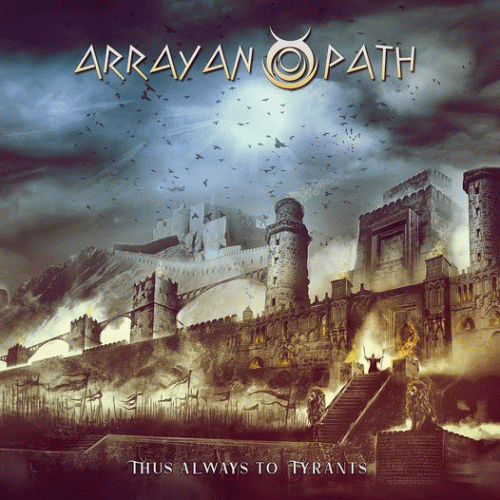 Arrayan Path : Thus Always to Tyrants